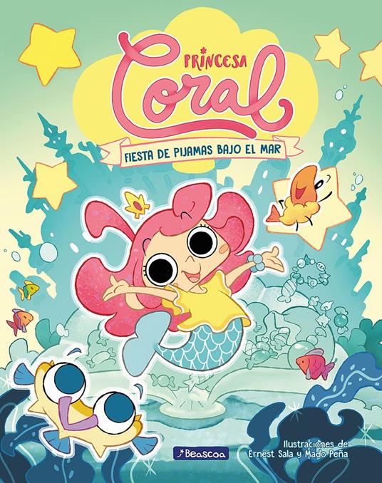 Princesa Coral 1 - Fiesta de pijamas bajo el mar - Mado Peña,Ernest Sala Perelló - ebook