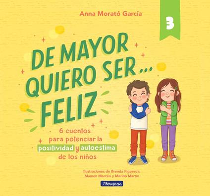 De mayor quiero ser... feliz 3 - Anna Morató García,Brenda Figueroa,Mamen Marcén,Marina Martín - ebook