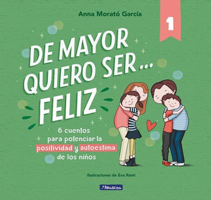 De mayor quiero ser... feliz - Anna Morató García - ebook