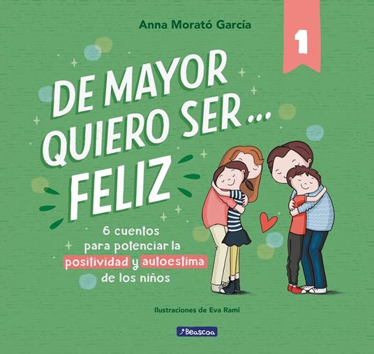 De mayor quiero ser... feliz - Anna Morató García - ebook