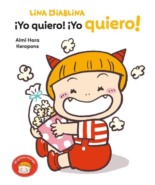 Lina Diablina 3 - ¡Yo quiero! ¡Yo quiero! - Keropons,Aimi Hara,Verònica Calafell - ebook