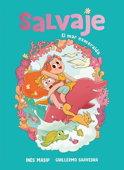 Salvaje 2 - El mar esmeralda - Inés Masip,Guillermo Saavedra - ebook