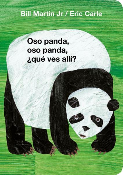 Oso panda, oso panda, ¿qué ves allí? (Colección Eric Carle) - Eric Carle,Jr. Bill Martin,S. A. U Penguin Random House Grupo Editorial - ebook