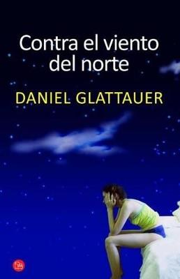 Contra El Viento del Norte - Daniel Glattauer - cover