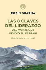 Las 8 claves del liderazgo del monje que vendió su Ferrari