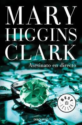 Asesinato en directo / I've Got You Under My Skin: A Novel - Mary Higgins Clark - cover