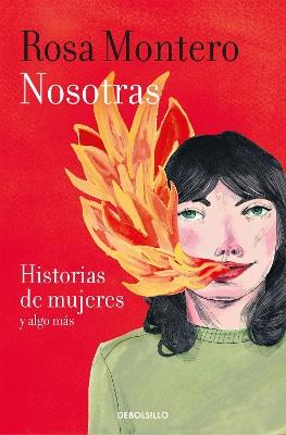 Nosotras. Historias de mujeres y algo más / Us: Stories of Women and More - Rosa Montero - cover