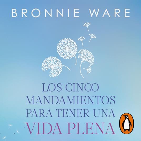 Los cinco mandamientos para tener una vida plena