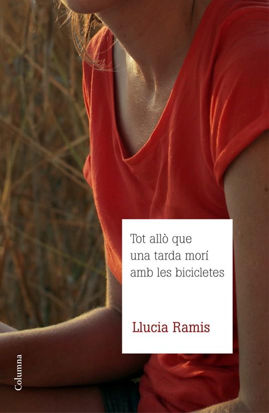 Tot allò que una tarda morí amb les bicicletes - Llucia Ramis - ebook