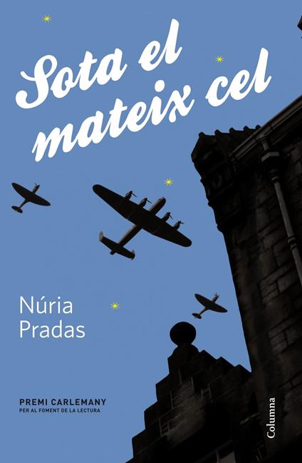 Sota el mateix cel - Núria Pradas Andreu - ebook