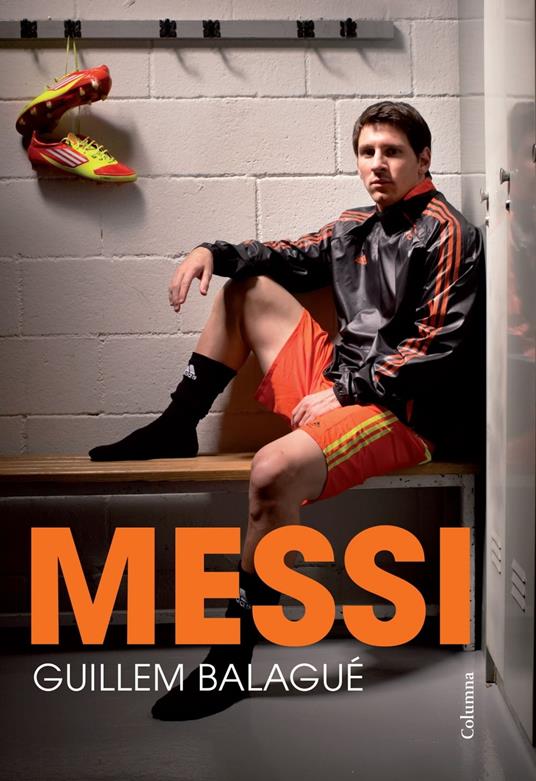 Messi (Edició en català) - Guillem Balague,Alexandre Gombau Armau - ebook