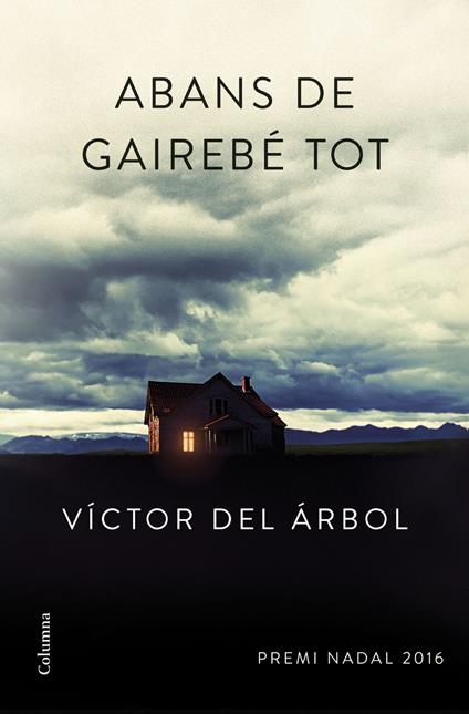 Abans de gairebé tot - Víctor del Árbol,Núria Parés Sellarés - ebook