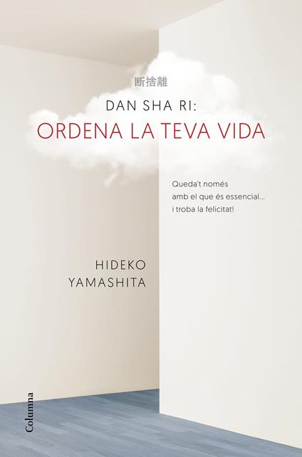 Dan-Sha-Ri. Ordena la teva vida - Hideko Yamashita,Raquel Solà - ebook
