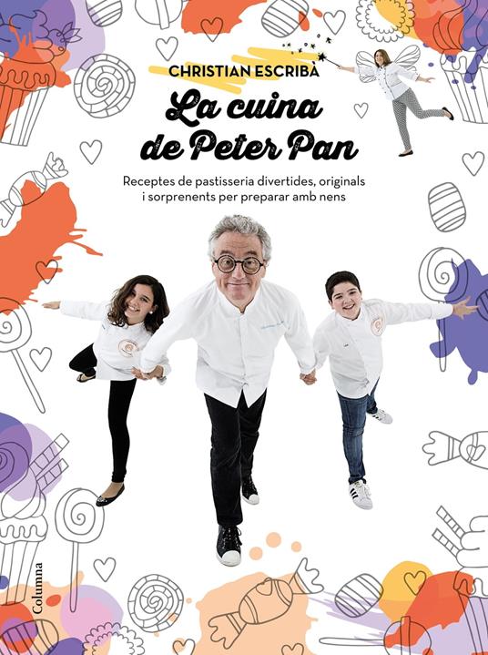 La cuina de Peter Pan - Christian Escribà Tholoniat,Núria Parés Sellarés - ebook
