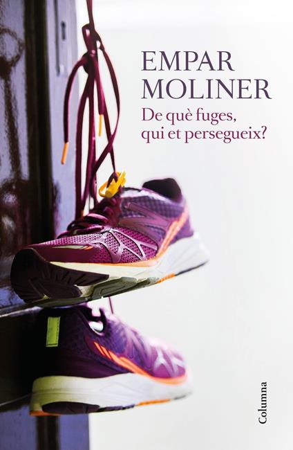 De què fuges, qui et persegueix? - Empar Moliner - ebook