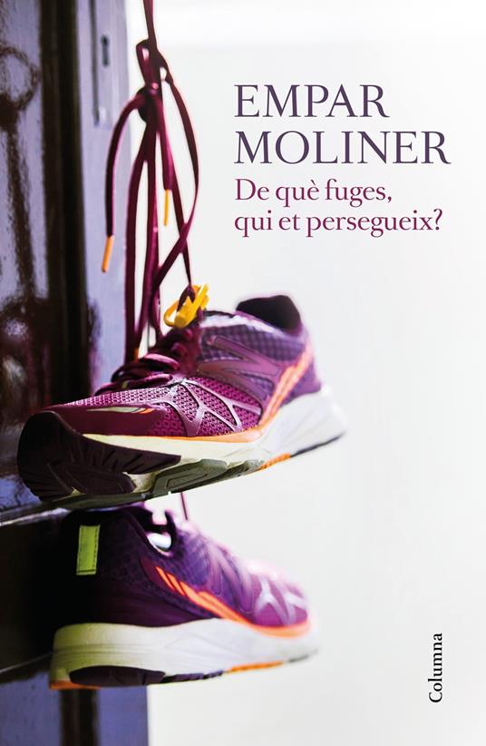 De què fuges, qui et persegueix? - Empar Moliner - ebook