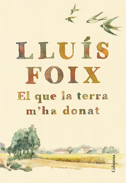 El que la terra m'ha donat - Lluís Foix Carnicé - ebook