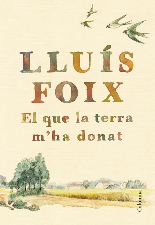 El que la terra m'ha donat - Lluís Foix Carnicé - ebook