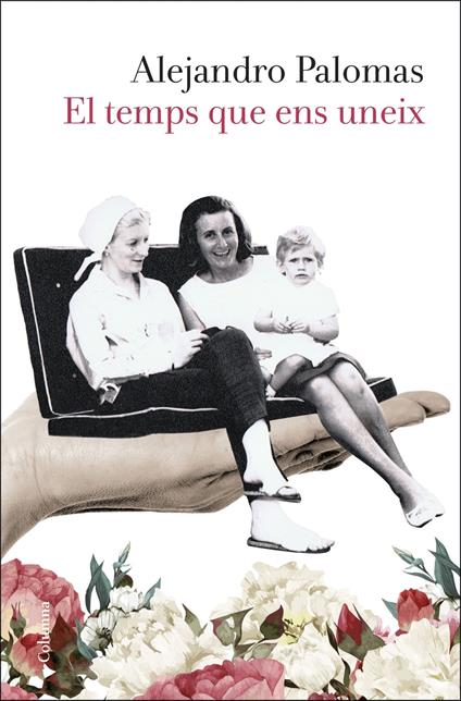 El temps que ens uneix - Alejandro Palomas - ebook