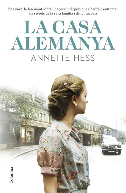 La Casa Alemanya - Annette Hess,Judith Raigal Aran - ebook