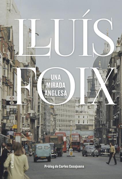 Una mirada anglesa - Lluís Foix Carnicé - ebook