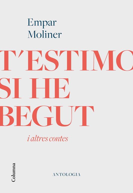 T'estimo si he begut i altres contes - Empar Moliner - ebook