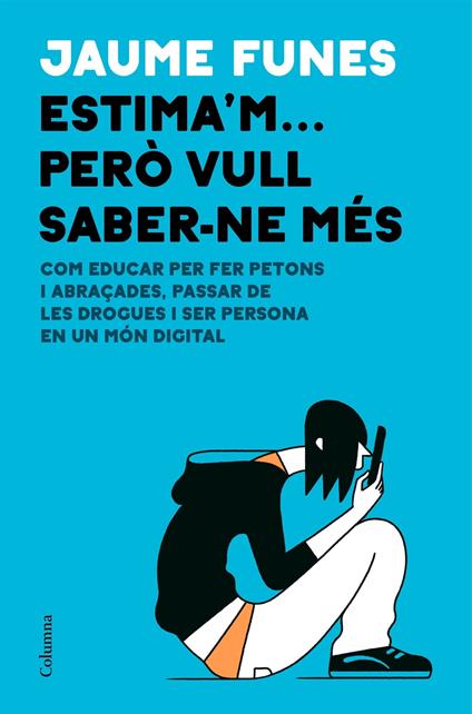 Estima'm... però vull saber-ne més - Jaume Funes - ebook