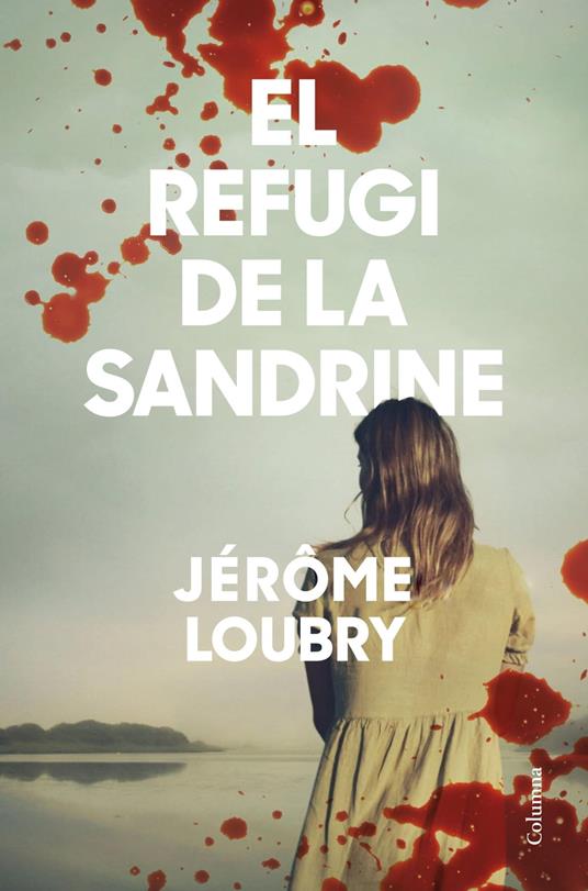 El refugi de la Sandrine - Jérôme Loubry,MERCÈ UBACH DORCA - ebook
