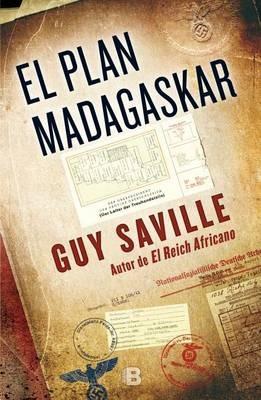 El Plan Madagaskar/ The Madagaskar Plan - Guy Saville - cover