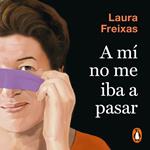 A mí no me iba a pasar