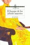 Libro in inglese El bosque de los arboles muertos 