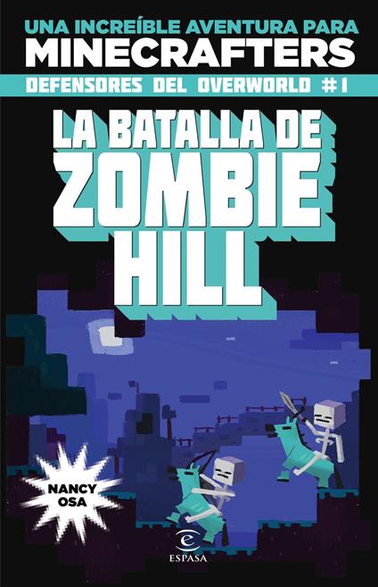 Minecraft. La batalla de Zombie Hill - Nancy Osa,Imposibles S. L. Traducciones - ebook