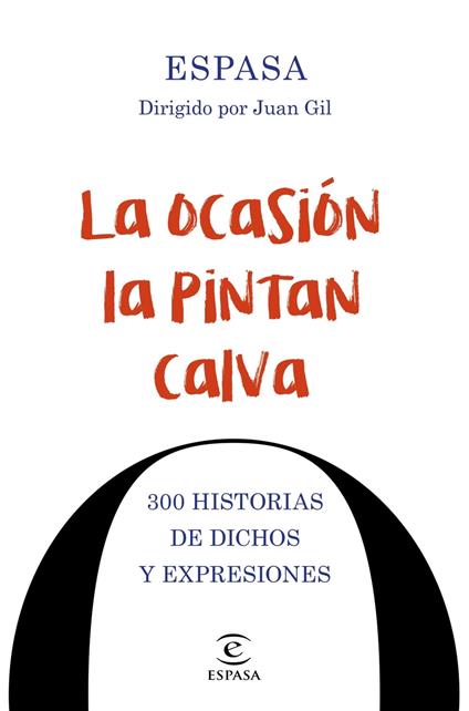 La ocasión la pintan calva