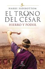 Hierro y poder (Serie El trono del césar 1)