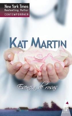 Esencia de rosas - Kat Martin - cover