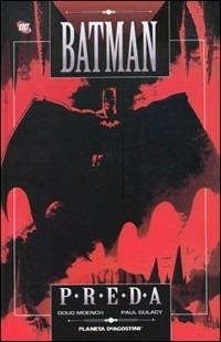 Batman preda - Paul Gulacy,Doug Moench,Terry Austin - copertina