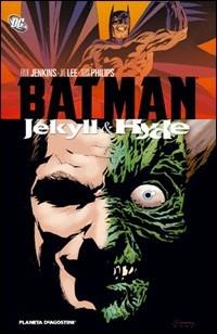 Batman. Jekyll & Hyde - Paul Jenkins,Sean Phillips,Jae Lee - copertina