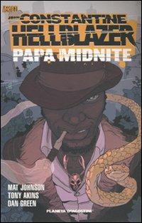 Hellblazer. Papa Midnite - Matt Johnson,Tony Akins,Dan Green - copertina