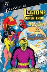 Legione dei supereroi. Classici DC. Vol. 6