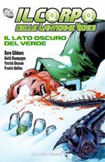 Il lato oscuro del verde. Il corpo delle lanterne verdi. Vol. 3