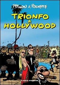Trionfo a Hollywood - Petillon,Rochette - copertina