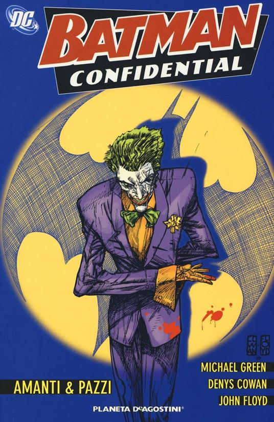 Amanti & pazzi. Batman confidential. Vol. 2 - Michael Green,Denys Cowan,John Floyd - copertina