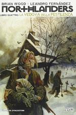 La vedova della pestilenza. Northlanders. Vol. 4