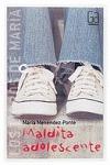 Libro in inglese Maldita adolescente  - Maria Menendez-Ponte