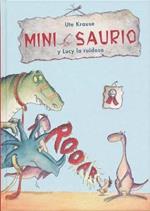 Mini Saurio y Lucy La Ruidosa
