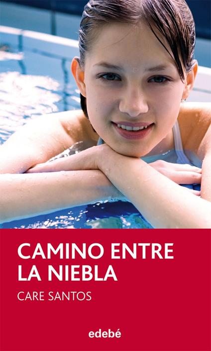Camino entre la niebla - Care Santos Torres - ebook