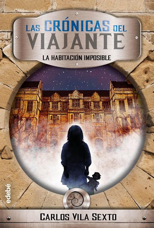 Las Crónicas del Viajante 2: La habitación imposible - Carlos Vila Sexto - ebook