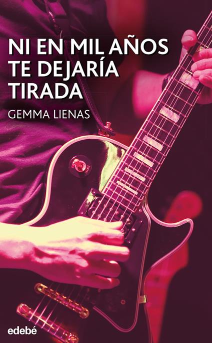 Ni en mil años te dejaría tirada - Gemma Lienas Masset - ebook