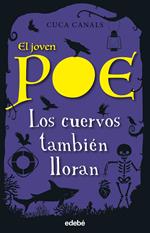 El Joven Poe 10: LOS CUERVOS TAMBIÉN LLORAN