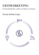 Geomarketing: geolocalizacion, redes sociales y turismo